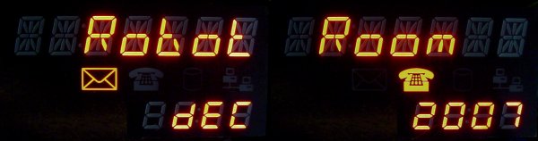 Robot Room displayed on a pair of alphanumeric LED modules. Also, I apparently I have email and voice mail messages waiting.